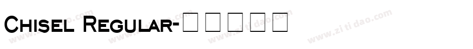 Chisel Regular字体转换